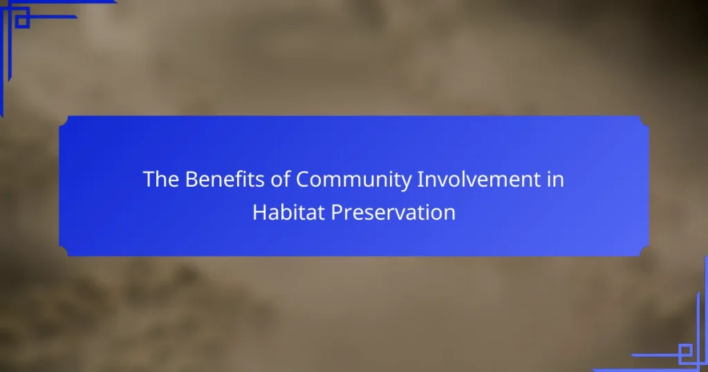 The Benefits of Community Involvement in Habitat Preservation