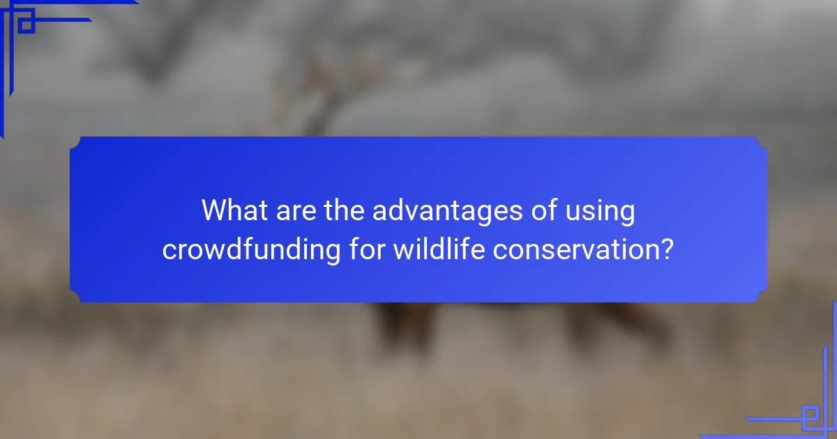 What are the advantages of using crowdfunding for wildlife conservation?