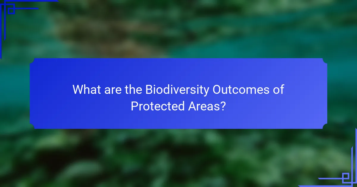 What are the Biodiversity Outcomes of Protected Areas?