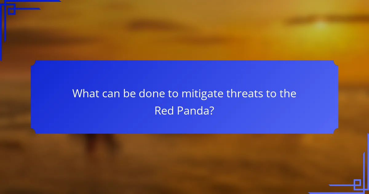 What can be done to mitigate threats to the Red Panda?