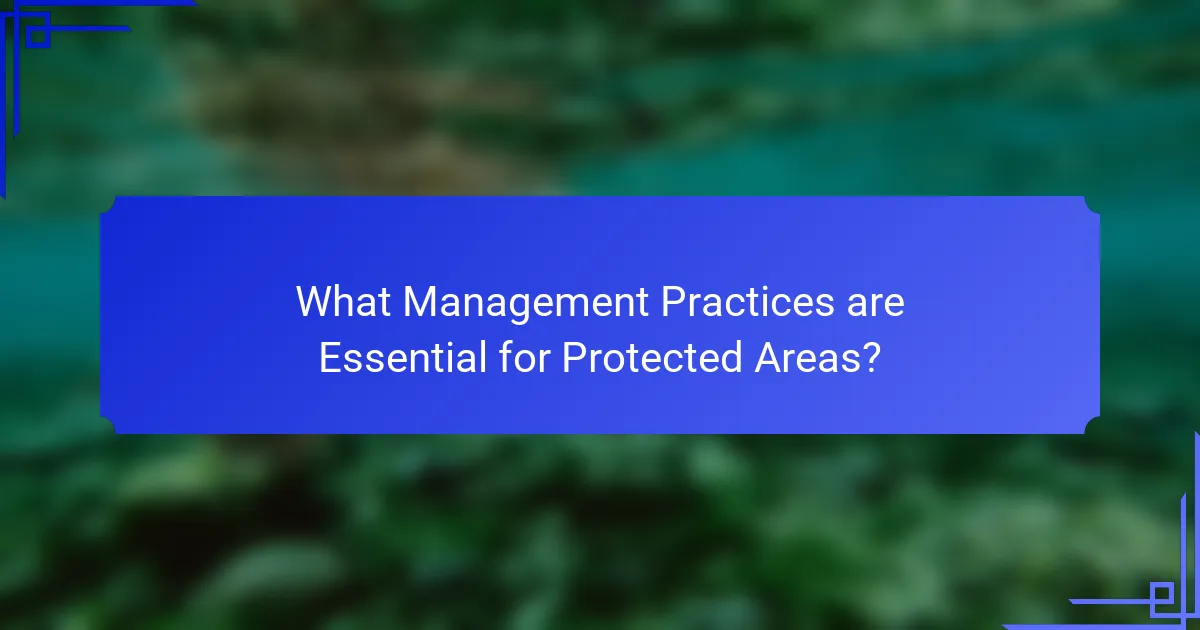 What Management Practices are Essential for Protected Areas?