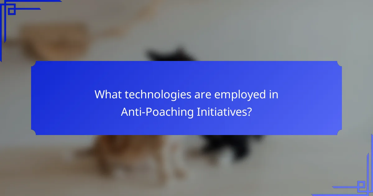 What technologies are employed in Anti-Poaching Initiatives?